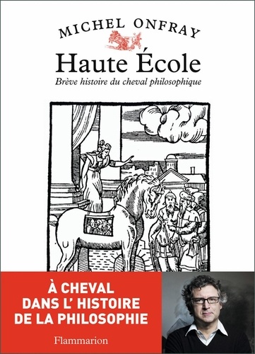 Haute Ecole - Brève Histoire Du Cheval Philosophique