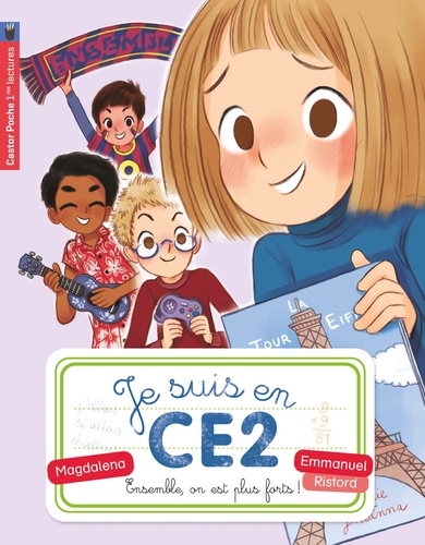 Je Suis En Ce2 - Tome 4 - Ensemble, On Est Plus Forts !