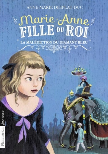 Marie-Anne, Fille Du Roi - Tome 5 - La Malédiction Du Diamant Bleu