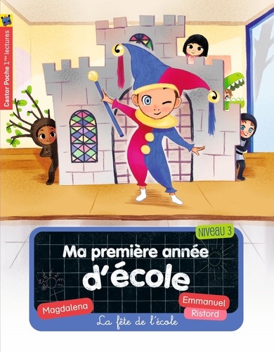 Ma Première Année D'école - Tome 6 - La Fête De L'école