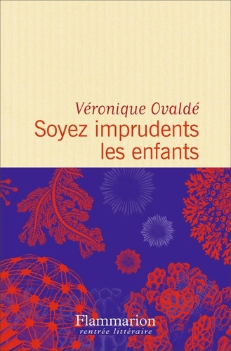 Soyez Imprudents Les Enfants