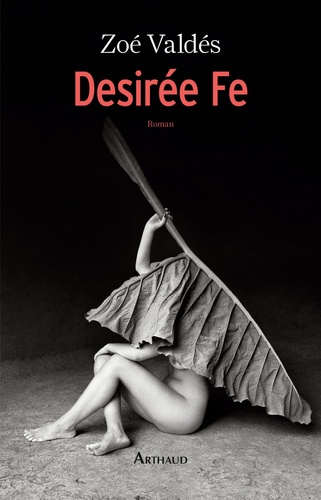 Desirée Fe - Ou L'innocente Pornographe