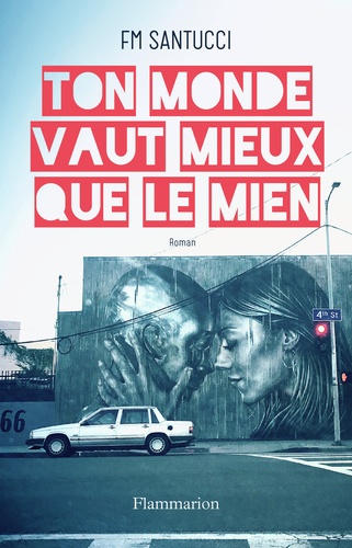 Ton Monde Vaut Mieux Que Le Mien