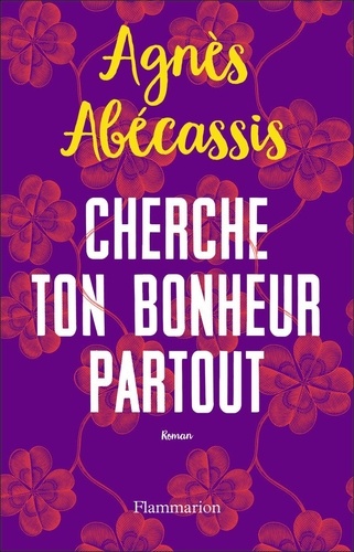 Cherche Ton Bonheur Partout