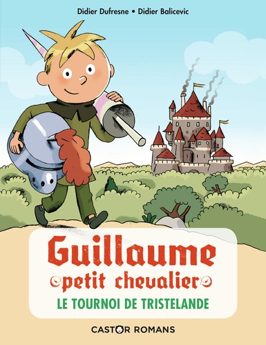 Guillaume Petit Chevalier - Tome 1 - Le Tournoi De Tristelande