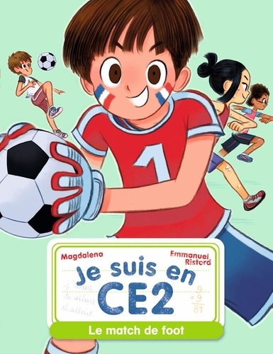 Je Suis En Ce2 - Le Match De Foot