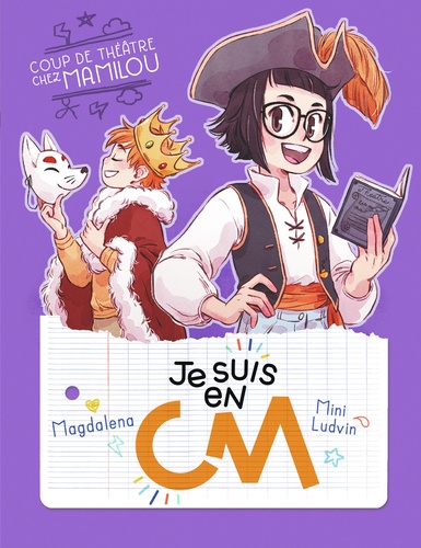 Je Suis En Cm - Tome 5 - Coup De Théâtre Chez Mamilou