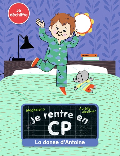 Je Rentre En Cp - Tome 8 - La Danse D'antoine