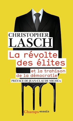 La Révolte Des Élites - Et La Trahison De La Démocratie