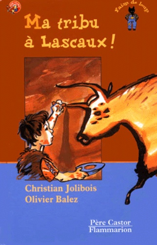 Ma Tribu À Lascaux !