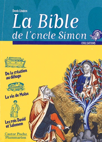 La Bible De L'oncle Simon - Récits De L'ancien Testament
