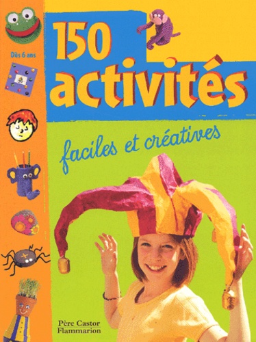 150 Activités Faciles Et Créatives