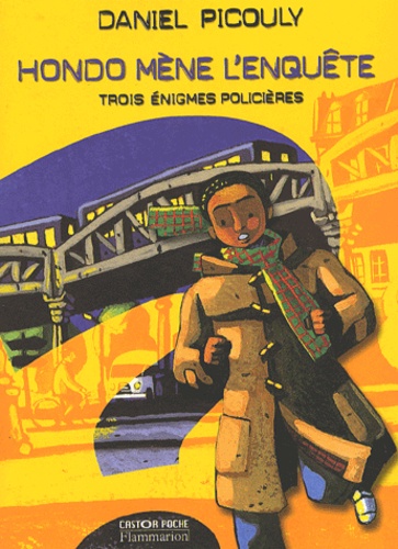 Hondo Mène L'enquête - Trois Énigmes Policières : Cauchemar Pirate - Le Lutteur De Sumo - La Coupe Du Monde N'aura Pas Lieu