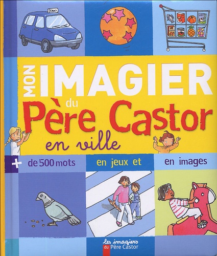 Mon Imagier Du Père Castor - En Ville