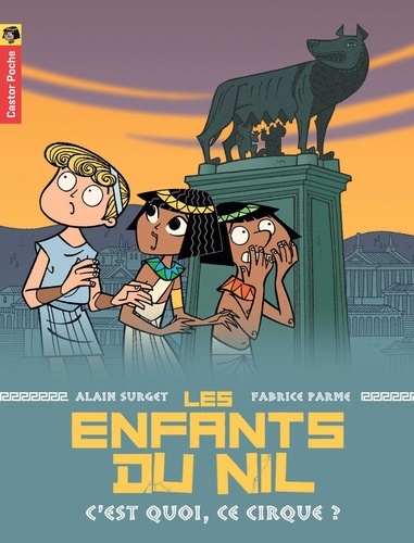 Les Enfants Du Nil - Tome 4 - C'est Quoi, Ce Cirque ?