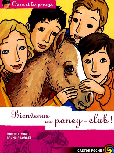 Clara Et Les Poneys - Tome 10 - Bienvenue Au Poney-Club !