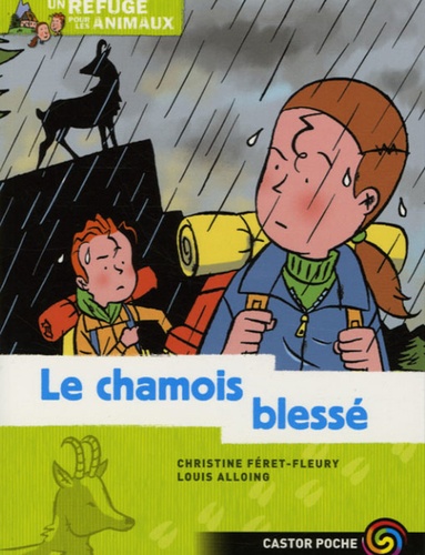 Un Refuge Pour Les Animaux Tome 5 - Le Chamois Blessé