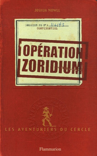 Les Aventuriers Du Cercle Tome 1 - Opération Zoridium