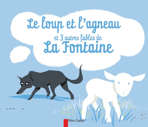 Le Loup Et L'agneau Et 3 Autres Fables De La Fontaine
