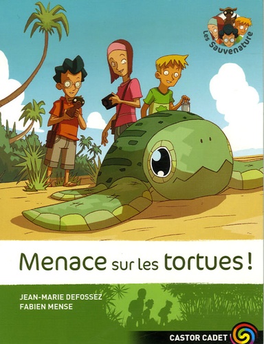 Les Sauvenature Tome 2 - Menace Sur Les Tortues !