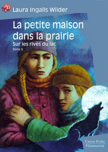 La Petite Maison Dans La Prairie - Tome 3 - Sur Les Rives Du Lac