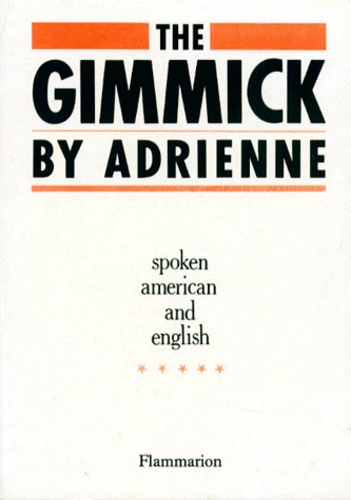 The Gimmick By Adrienne - Spoken American And English