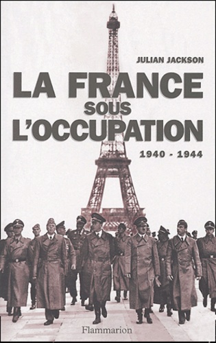 La France Sous L'occupation (1940-1944)