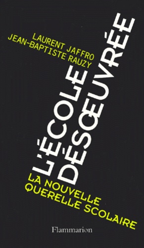L'ecole Desoeuvree - La Nouvelle Querelle Scolaire