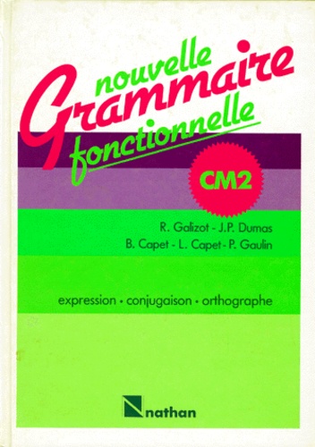Nouvelle Grammaire Fonctionnelle Cm2 - Expression, Conjugaison, Orthographe