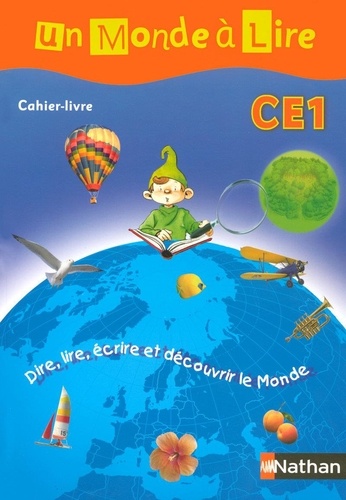Un Monde À Lire Ce1 Cahier Livre - Dire, Lire, Écrire Et Découvrir Le Monde