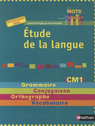 Etude De La Langue Cm1 - Grammaire-Conjugaison-Orthographe-Vocabulaire