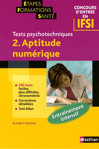 Tests Psychotechniques Concours D'entrée En Ifsi - Tome 2, Aptitude Numérique