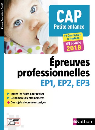 Cap Petite Enfance, Préparation Complète - Epreuves Professionnelles Ep1, Ep2, Ep3