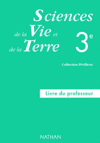 Sciences De La Vie Et De La Terre 3eme - Livre Du Professeur