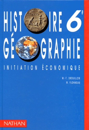 Histoire Geographie 6eme - Initiation Économique, Édition 1990