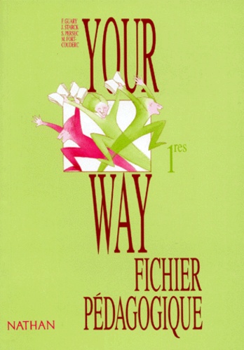 Anglais 1ere Your Way - Fichier Pédagogique