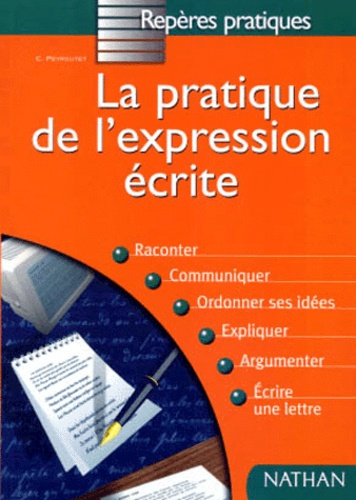 La Pratique De L'expression Écrite - Edition 1998