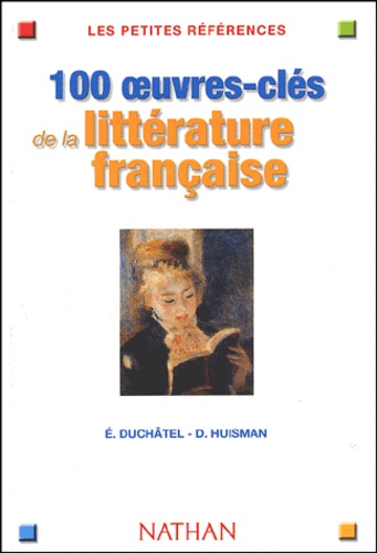 100 Oeuvres-Clés De La Littérature Française