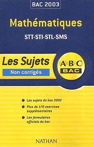 Mathematiques Stt-Sti-Stl-Sms - Sujets Non Corriges, Bac 2003