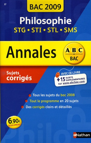 Philosophie Stg, Sti, Stl, Sms - Sujets Corrigés - Edition 2009