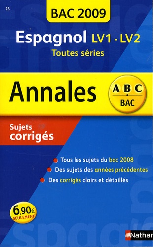 Espagnol Lv1-Lv2 Toutes Séries - Sujets Corrigés - Edition 2009