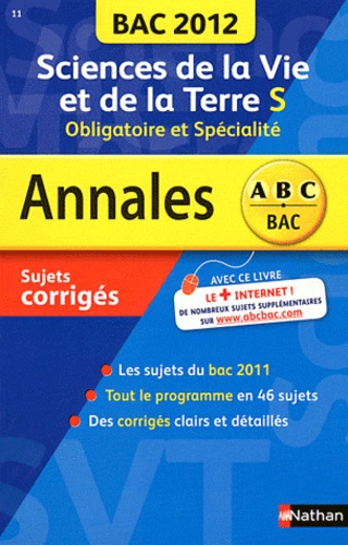 Sciences De La Vie Et De La Terre S - Sujets Corrigés - Edition 2012