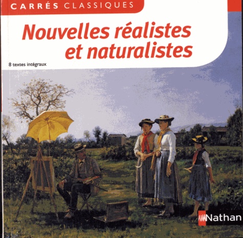 Nouvelles Réalistes Et Naturalistes - 8 Textes Intégraux