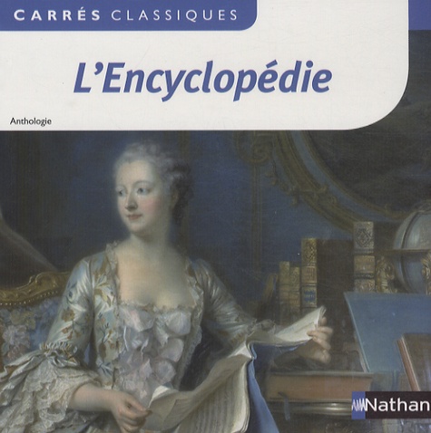 L'encyclopédie Ou Dictionnaire Raisonné Des Sciences, Des Arts Et Des Métiers - 1751-1772, Anthologie