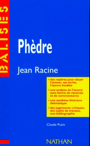 Phèdre", Racine - Résumé Analytique, Commentaire Critique, Documents Complémentaires