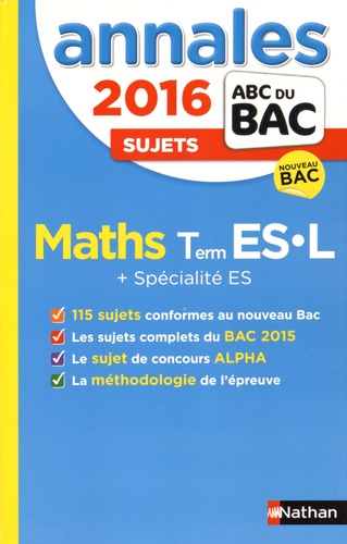 Mathématiques Tle Es-L + Spécialité Es - Annales, Sujets - Edition 2016
