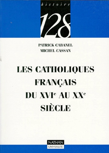 Les Catholiques Français Du Xvie Au Xxe Siècle