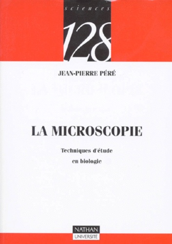 La Microscopie - Techniques D'étude En Biologie