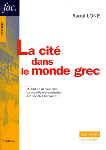La Cité Dans Le Monde Grec - Structures, Fonctionnement, Contradictions, 2ème Édition