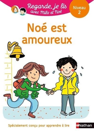 Mila Et Noé - Noé Est Amoureux